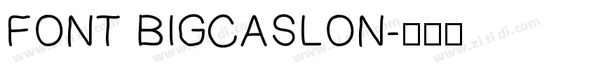 FONT BIGCASLON字体转换